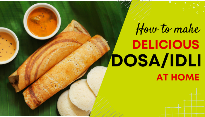 Dosa and Idli Recipe